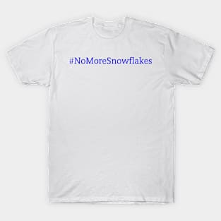 No More Snowflakes - Blue T-Shirt